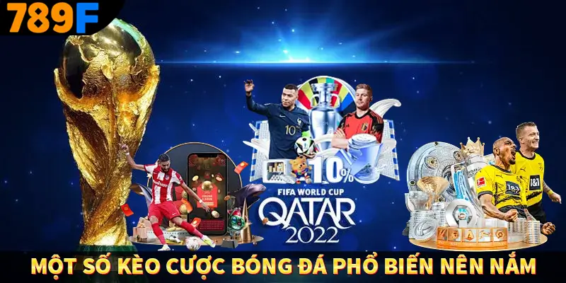 Một số kèo cược bóng đá phổ biến nên nắm