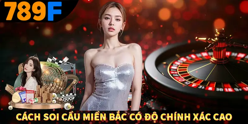 Cách soi cầu miền bắc có độ chính xác cao