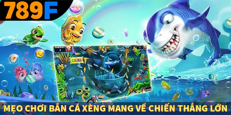Game Bắn Cá Chiến Thuật Nâng Cao Ít Ai Chia Sẻ Ở 789F 3 Mẹo chơi bắn cá xèng mang về chiến thắng lớn