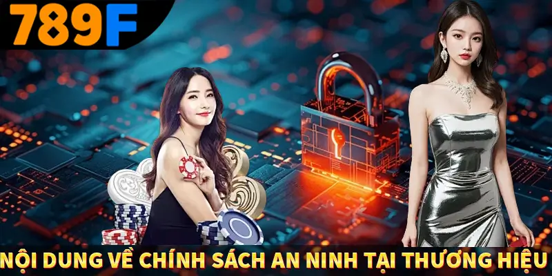 Nội dung về chính sách an ninh tại thương hiệu