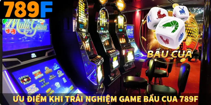 Game Tài Xỉu Là Gì? Trò Chơi Ăn Khách Số 1 Hiện Nay Ở 789F 2 Ưu điểm khi trải nghiệm game bầu cua 789F