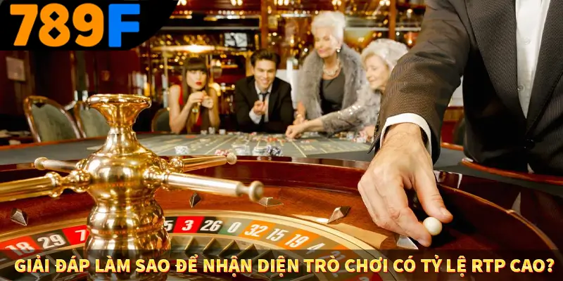 Nhận Định Kèo Tối Nay Tại 789F - Đội Nào Dễ Chiến Thắng 2 Giải đáp làm sao để nhận diện trò chơi có tỷ lệ RTP cao?