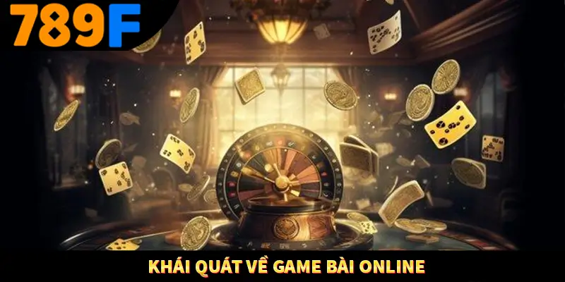 Khái quát về game bài online 