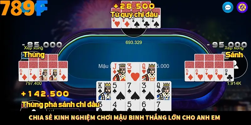 Chia sẻ kinh nghiệm chơi mậu binh thắng lớn cho anh em