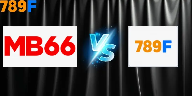 Nhận Định Kèo Tối Nay Tại 789F - Đội Nào Dễ Chiến Thắng 1 Đánh giá uy tín của 789F với MB66