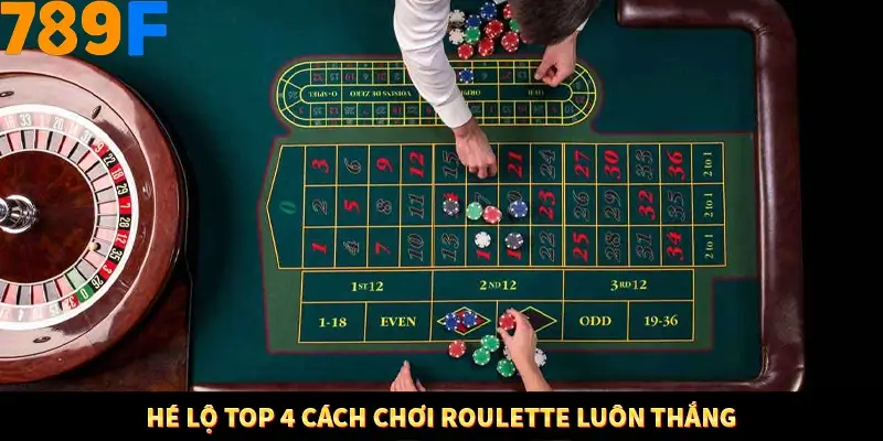 Game Tài Xỉu Là Gì? Trò Chơi Ăn Khách Số 1 Hiện Nay Ở 789F 1 Hé lộ top 4 cách chơi Roulette luôn thắng
