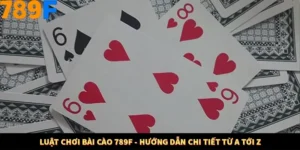 Luật Chơi Bài Cào 789F - Hướng Dẫn Chi Tiết Từ A Tới Z