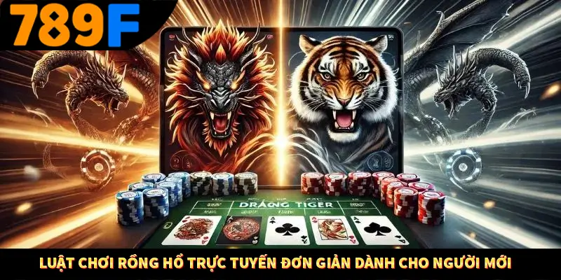 Game Tài Xỉu Là Gì? Trò Chơi Ăn Khách Số 1 Hiện Nay Ở 789F 2 Luật chơi rồng hổ trực tuyến đơn giản dành cho người mới