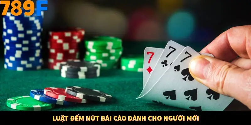 Nhận Định Kèo Tối Nay Tại 789F - Đội Nào Dễ Chiến Thắng 2 Luật đếm nút bài cào dành cho người mới
