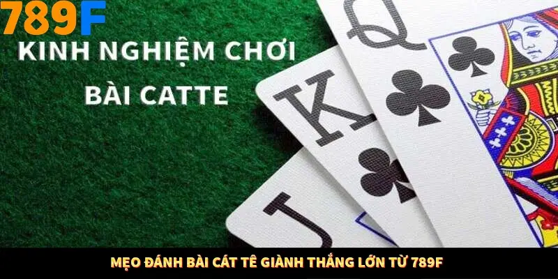 Nhận Định Kèo Tối Nay Tại 789F - Đội Nào Dễ Chiến Thắng 3 Mẹo đánh bài cát tê giành thắng lớn từ 789F