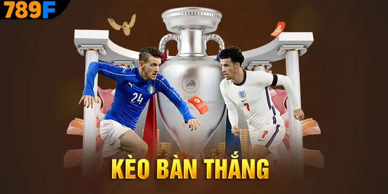 Tổng hợp các loại kèo cược nhiều bàn thắng phổ biến hiện nay