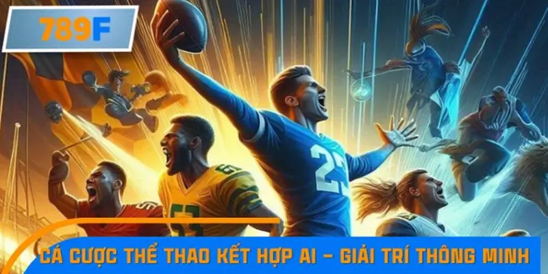 Cá cược thể thao kết hợp AI – Giải trí thông minh cho tương lai Cá cược thể thao kết hợp AI – Giải trí thông minh cho tương lai