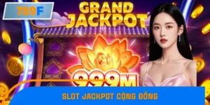 Slot Jackpot Cộng Đồng Lần Đầu Xuất Hiện