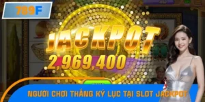 Slot Jackpot Người Chơi Thắng Kỷ Lục Tại 789F