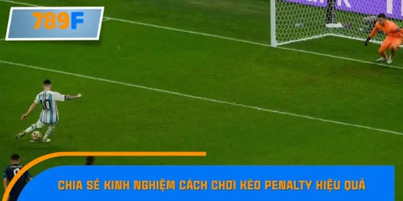 Lựa chọn kèo penalty phù hợp