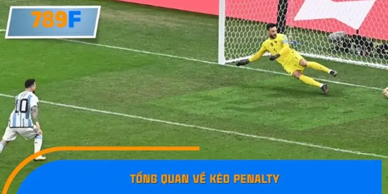 Tổng quan về kèo penalty